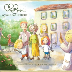 Mimi Bubu n’aime pas l’EHPAD