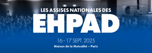 Les Assises Nationales des Ehpad – Édition 2025